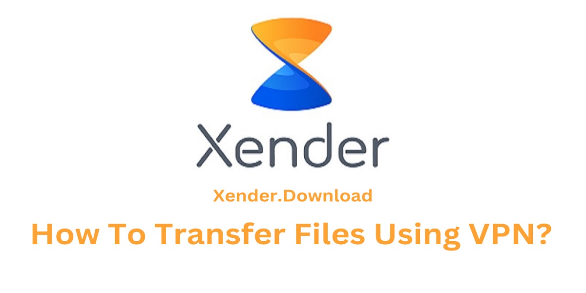 Transfer files using vpn in xender